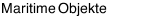 Maritime Objekte